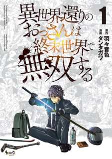 Baca Komik Isekai Kaeri no Ossan wa Shuumatsu de Sekai de Musou Suru