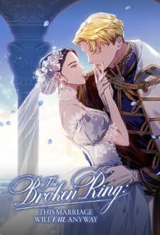 Baca Komik The Broken Ring: This Marriage Will Fail Anyway